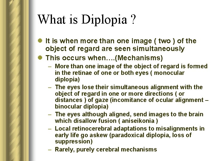 Approach to a patient with diplopia Dr R