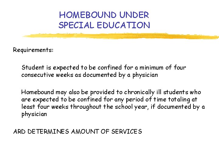 HOMEBOUND SHORTENED DAYS AND EARLY RELEASE HOW TO