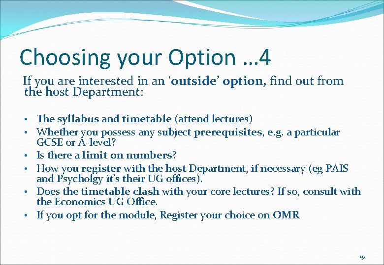 Choosing your Option … 4 If you are interested in an ‘outside’ option, find