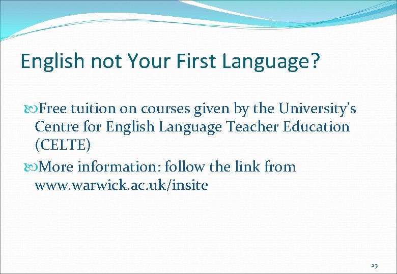 English not Your First Language? Free tuition on courses given by the University’s Centre