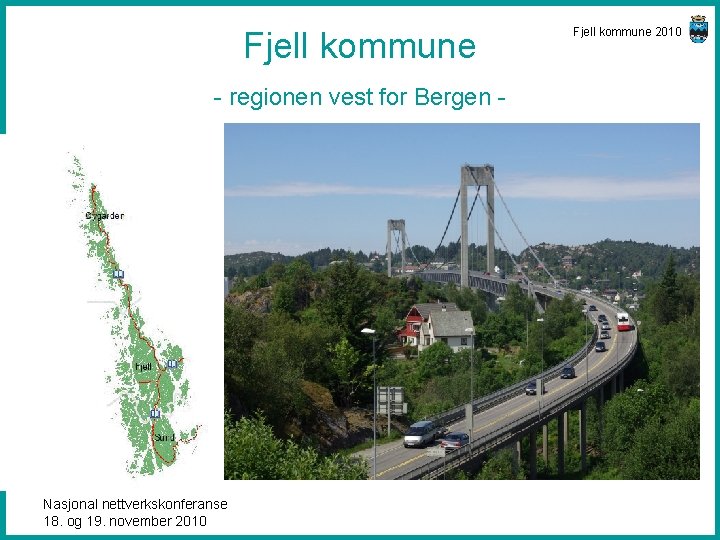 Fjell kommune - regionen vest for Bergen - Nasjonal nettverkskonferanse 18. og 19. november