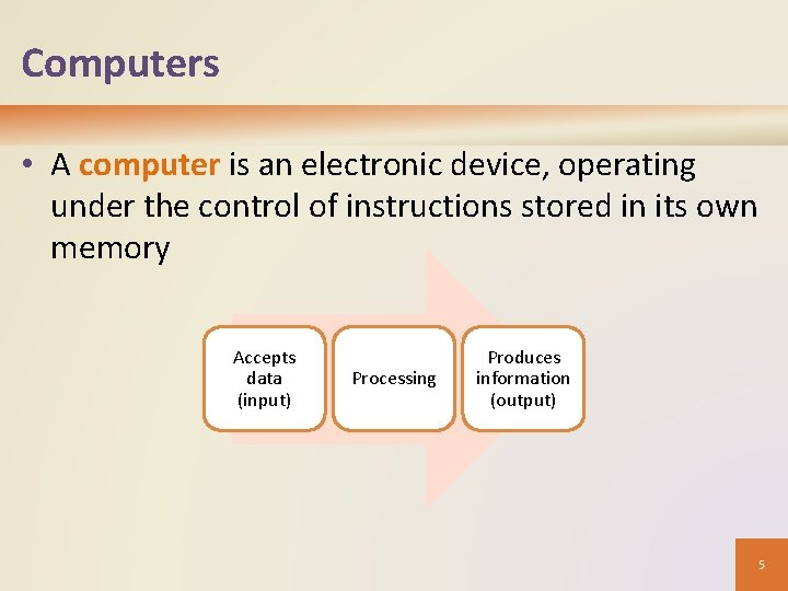 Computers • A computer is an electronic device, operating under the control of instructions