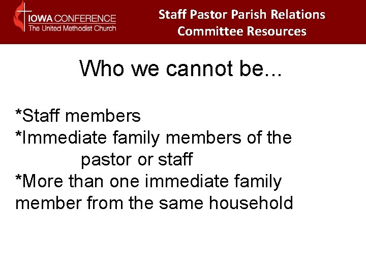 Staff Pastor Parish Relations Committee Resources Who we cannot be. . . *Staff members Staff Pastor Parish Relations Committee Resources Who we cannot be. . . *Staff members