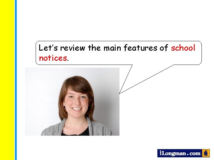 Let’s review the main features of school notices. 