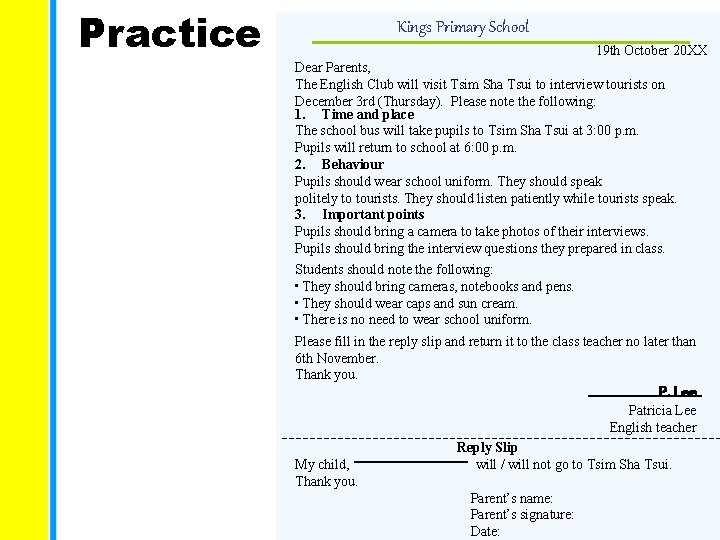 Practice Kings Primary School 19 th October 20 XX Dear Parents, The English Club