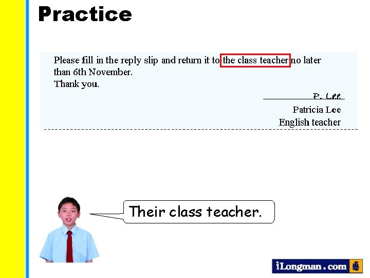 Practice Their class teacher. 