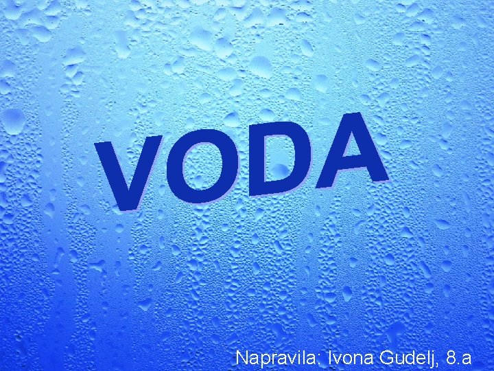 Napravila: Ivona Gudelj, 8. a 
