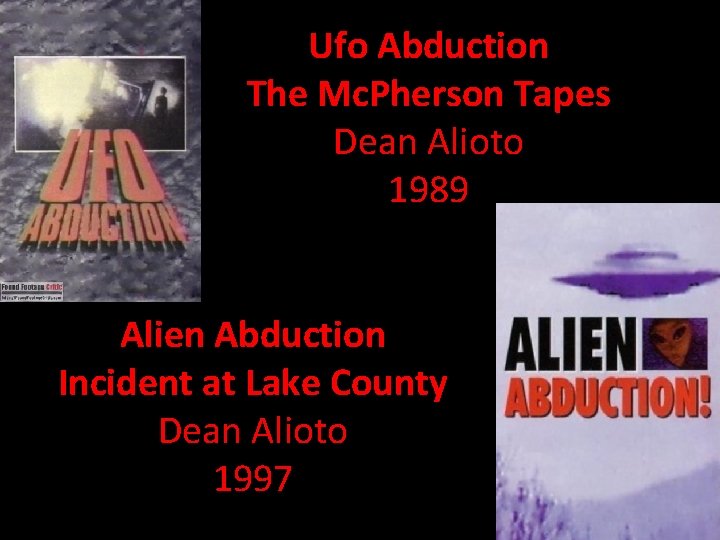 Ufo Abduction The Mc. Pherson Tapes Dean Alioto 1989 Alien Abduction Incident at Lake