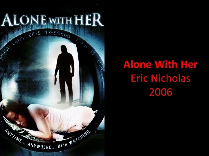 Alone With Her Eric Nicholas 2006 