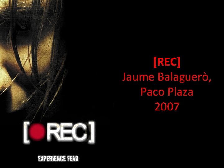 [REC] Jaume Balaguerò, Paco Plaza 2007 