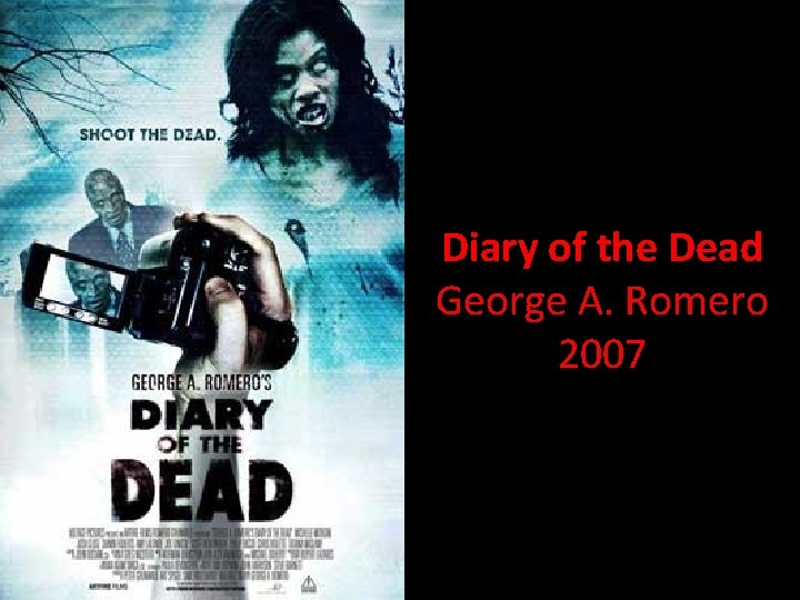 Diary of the Dead George A. Romero 2007 