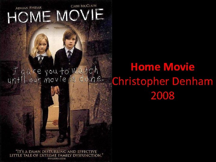 Home Movie Christopher Denham 2008 