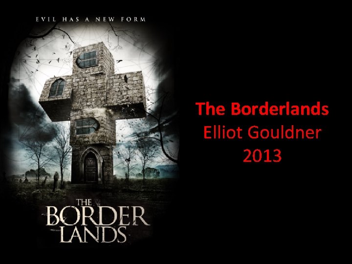 The Borderlands Elliot Gouldner 2013 
