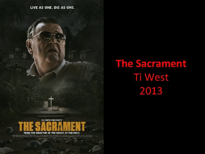 The Sacrament Ti West 2013 