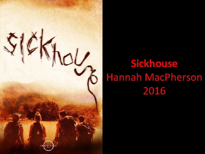 Sickhouse Hannah Mac. Pherson 2016 