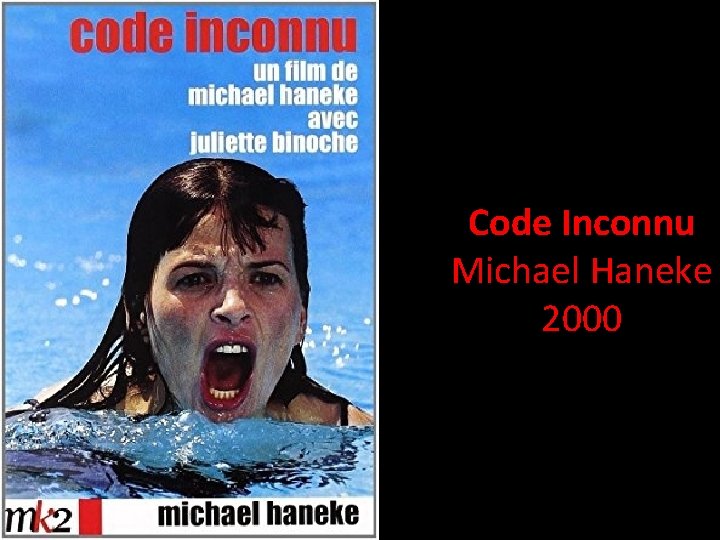 Code Inconnu Michael Haneke 2000 