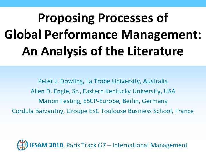 Proposing Processes of Global Performance Management: An Analysis of the Literature Peter J. Dowling,
