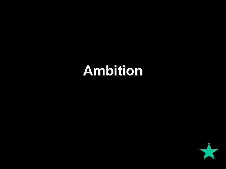 Ambition 