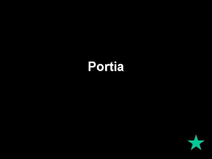 Portia 