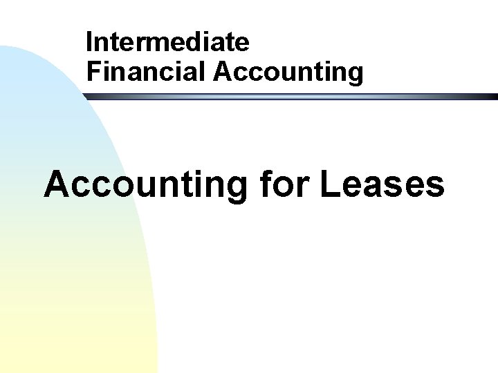 Intermediate Financial Accounting for Leases 