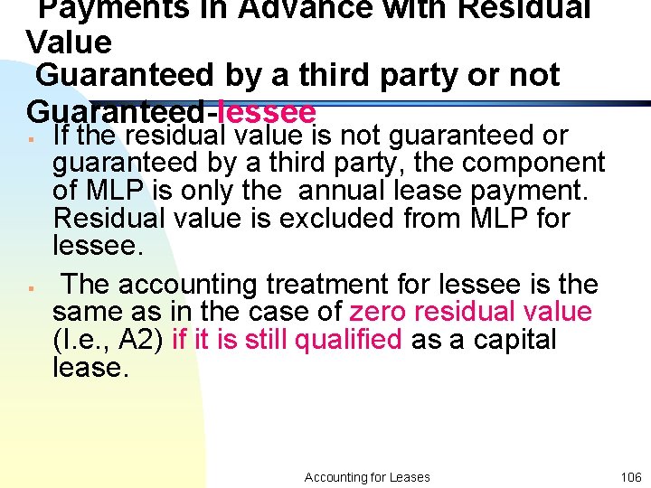 Payments in Advance with Residual Value Guaranteed by a third party or not Guaranteed-lessee