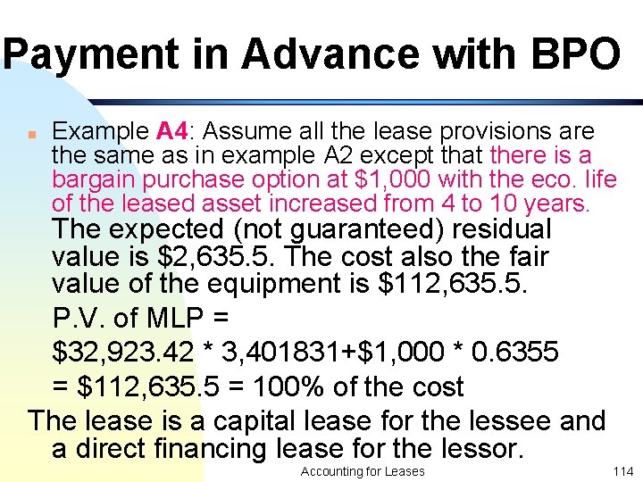 Payment in Advance with BPO n Example A 4: Assume all the lease provisions