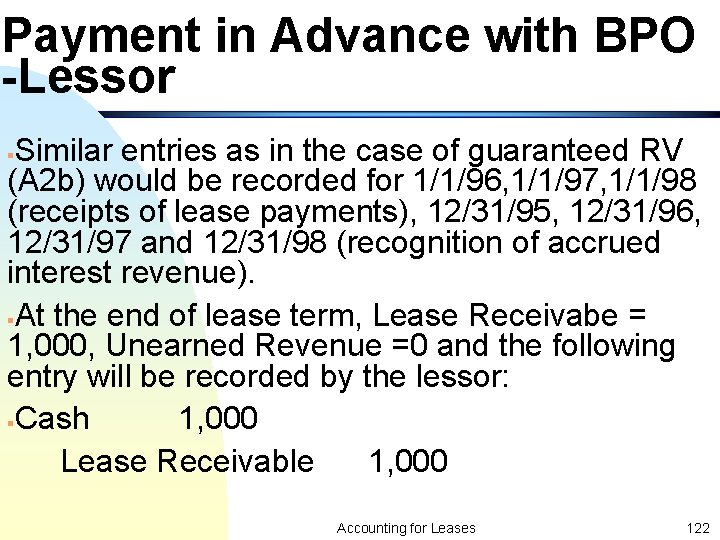 Payment in Advance with BPO -Lessor Similar entries as in the case of guaranteed