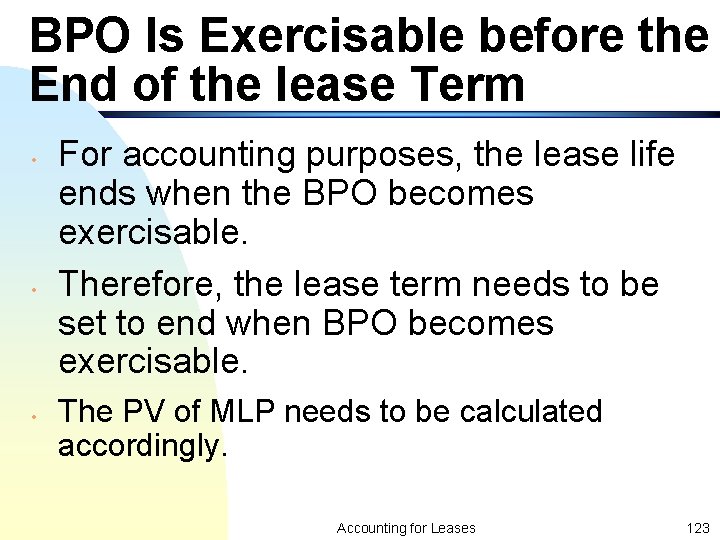 BPO Is Exercisable before the End of the lease Term • • • For