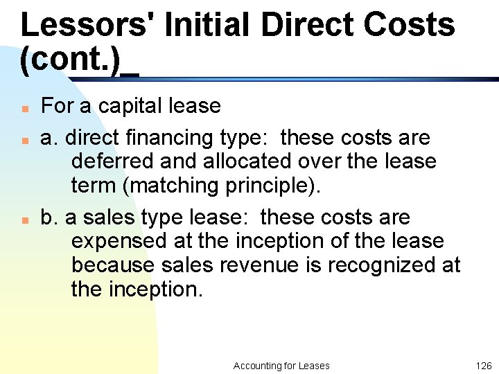 Lessors' Initial Direct Costs (cont. )_ n n n For a capital lease a.