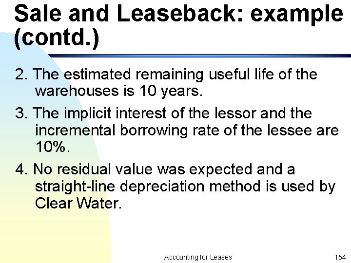 Sale and Leaseback: example (contd. ) 2. The estimated remaining useful life of the