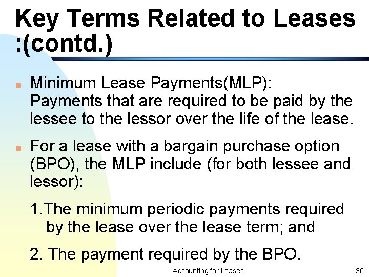 Key Terms Related to Leases : (contd. ) n n Minimum Lease Payments(MLP): Payments