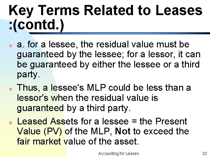 Key Terms Related to Leases : (contd. ) n n n a. for a