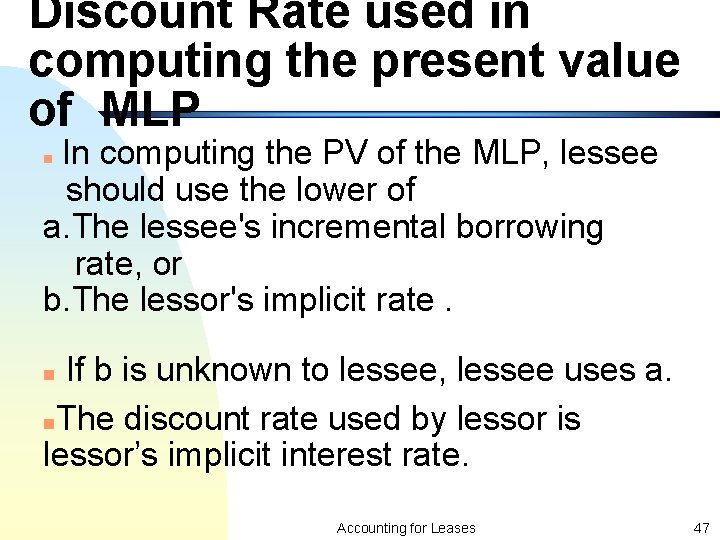 Discount Rate used in computing the present value of MLP In computing the PV