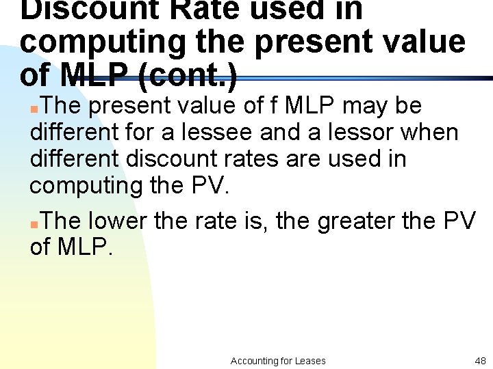 Discount Rate used in computing the present value of MLP (cont. ) The present