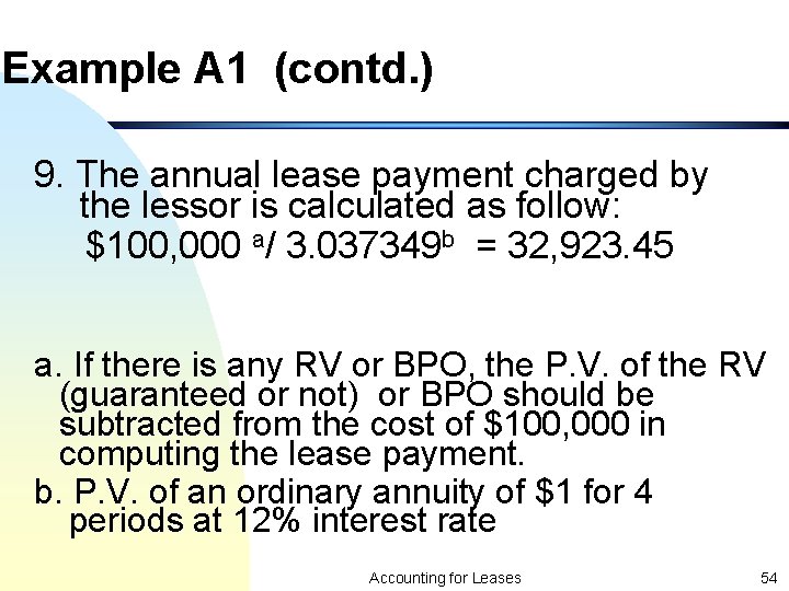 Example A 1 (contd. ) 9. The annual lease payment charged by the lessor