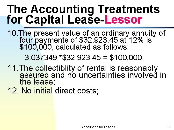 The Accounting Treatments for Capital Lease-Lessor 10. The present value of an ordinary annuity