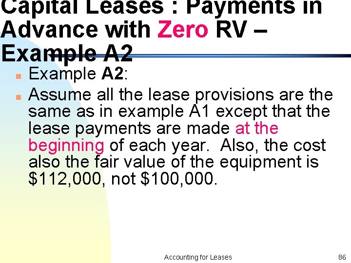 Capital Leases : Payments in Advance with Zero RV – Example A 2 n