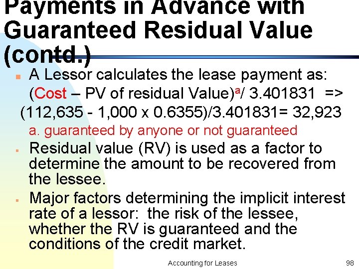 Payments in Advance with Guaranteed Residual Value (contd. ) A Lessor calculates the lease