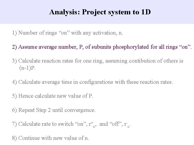 Analysis: Project system to 1 D 1) Number of rings “on” with any activation,