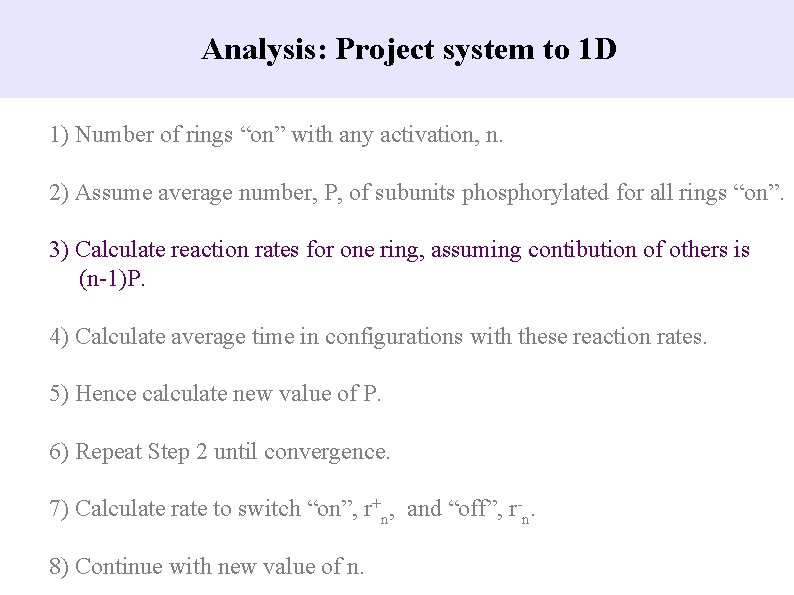 Analysis: Project system to 1 D 1) Number of rings “on” with any activation,