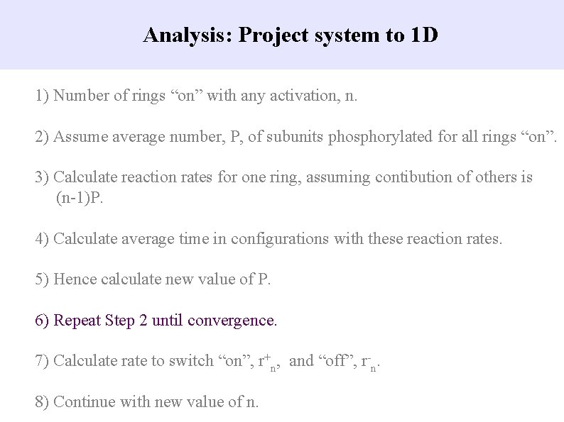 Analysis: Project system to 1 D 1) Number of rings “on” with any activation,