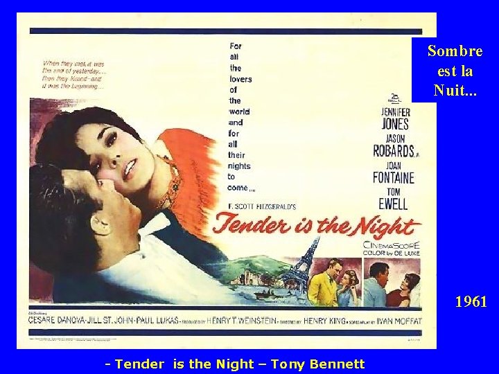 Sombre est la Nuit. . . 1961 - Tender is the Night – Tony