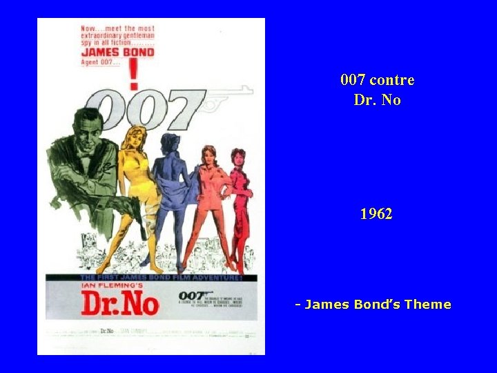 007 contre Dr. No 1962 - James Bond’s Theme 