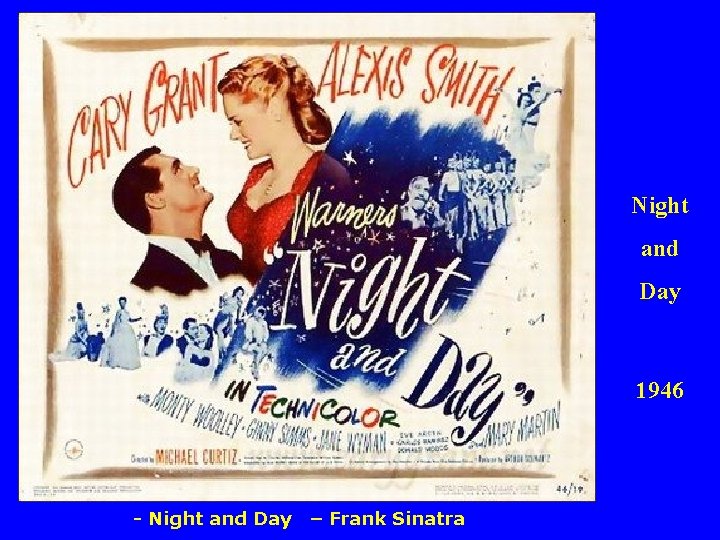 Night and Day 1946 - Night and Day – Frank Sinatra 