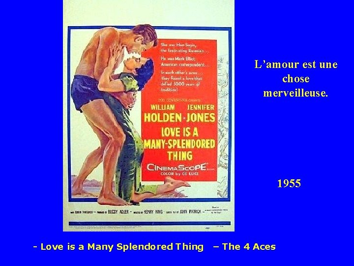 L’amour est une chose merveilleuse. 1955 - Love is a Many Splendored Thing –