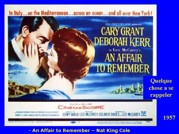 Quelque chose a se rappeler 1957 - An Affair to Remember – Nat King