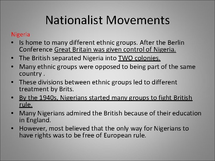 Nationalist Movements Nigeria • Is home to many different ethnic groups. After the Berlin