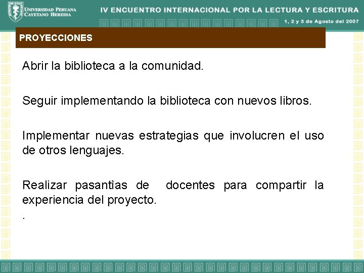 PROYECCIONES Abrir la biblioteca a la comunidad. Seguir implementando la biblioteca con nuevos libros.