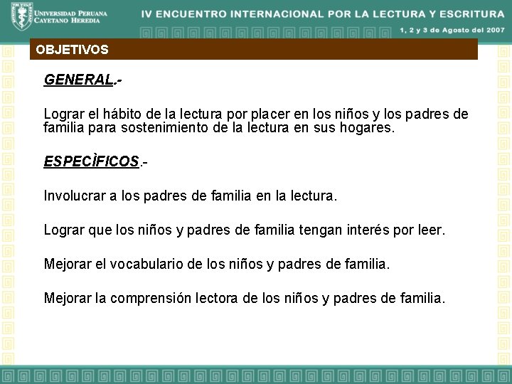 OBJETIVOS GENERAL. Lograr el hábito de la lectura por placer en los niños y