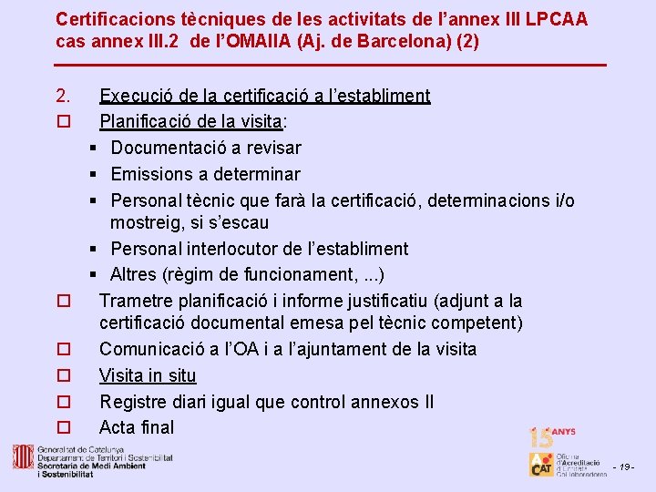 Certificacions tècniques de les activitats de l’annex III LPCAA cas annex III. 2 de